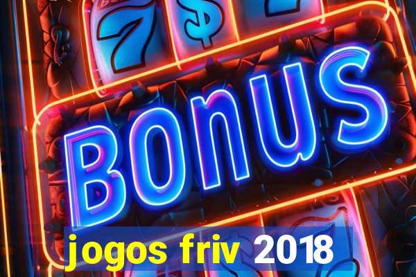 jogos friv 2018